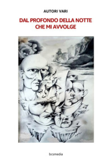 Dal profondo della notte che mi avvolge. Nuova ediz.