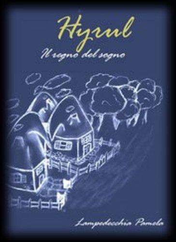 Hyrul. Il Regno Del Sogno