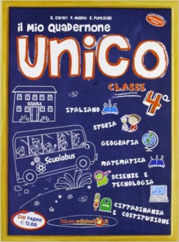 Il mio quadernone unico. Classe 4ª scuola primaria