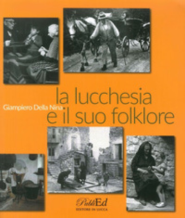 La lucchesia e il suo folklore
