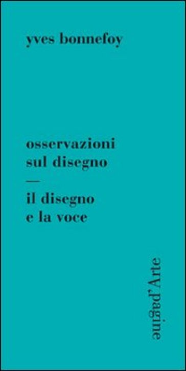 Osservazioni sul disegno. Il disegno e la voce