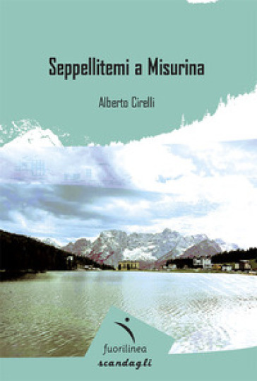 Seppellitemi a Misurina