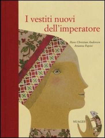 I vestiti nuovi dell'imperatore. Ediz. illustrata