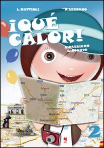 Qué calor! Ripassimo giocando 2. Per la Scuola media. Ediz. bilingue. Vol. 2