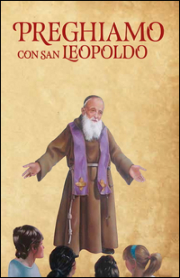 Preghiamo Con San Leopoldo