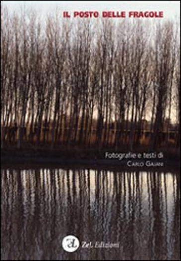 Il posto delle fragole. Ediz. illustrata