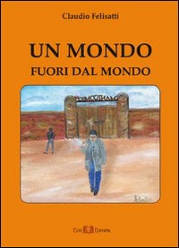 Un Mondo Fuori Dal Mondo