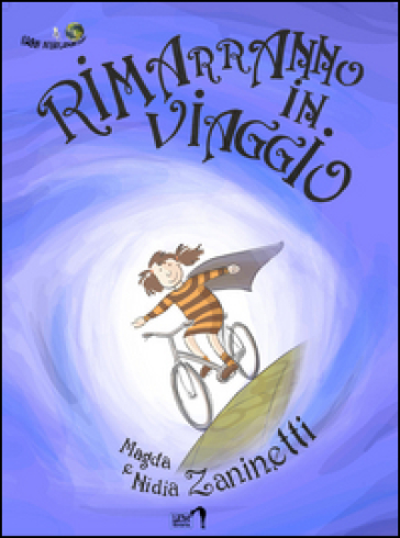 Rimarranno In Viaggio. Rime Per Un Viaggio Lungo Un Anno