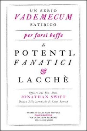 Un serio vademecum satirico per farsi beffe di potenti, fanatici e lacchè