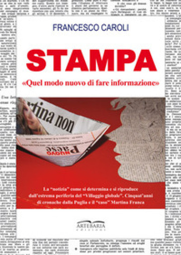 Stampa. «Quel modo nuovo di fare informazione»