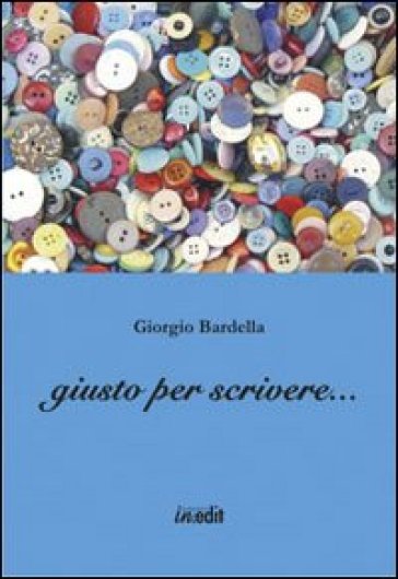 Giusto per scrivere...