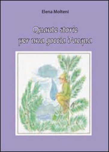 Quante storie per una goccia d'acqua