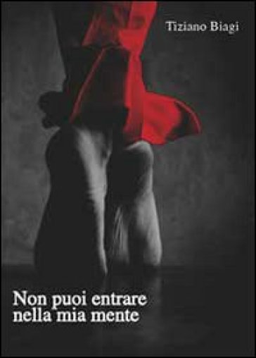 Non puoi entrare nella mia mente