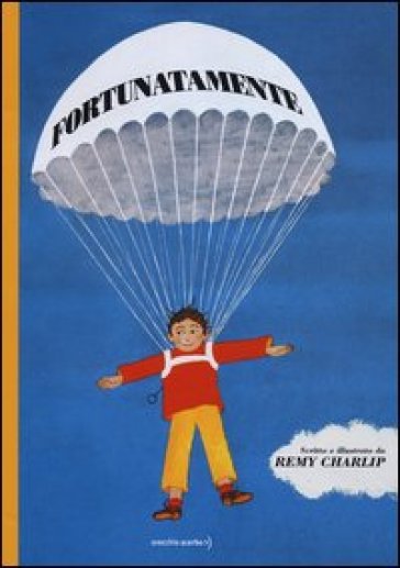Fortunatamente. Ediz. illustrata