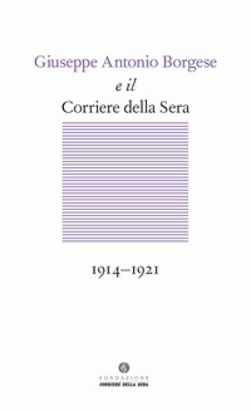 Giuseppe Antonio Borgese e il Corriere della Sera (1914-1921)