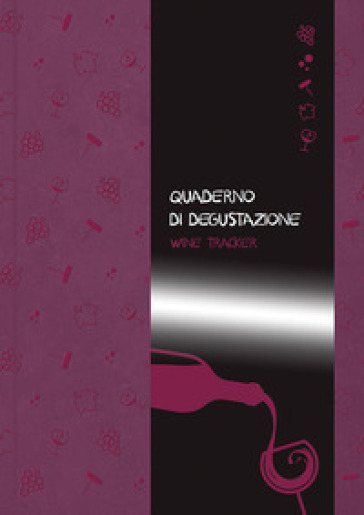 Quaderno di degustazione. Wine Tracker