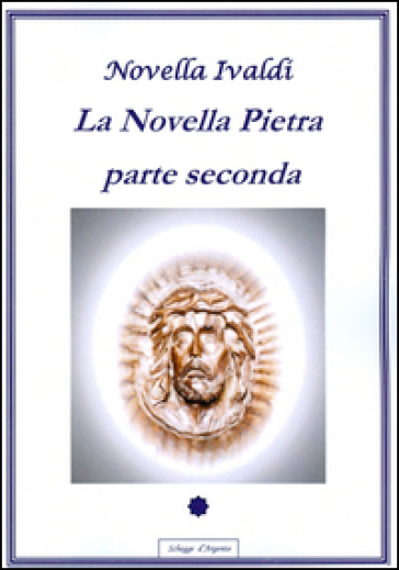 La novella pietra. Parte seconda