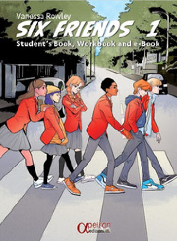 Six friends. Student's book, workbook. Per la Scuola media. Con e-book. Vol. 1