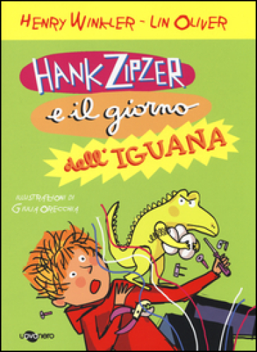 Hank Zipzer e il giorno dell'iguana. Vol. 3
