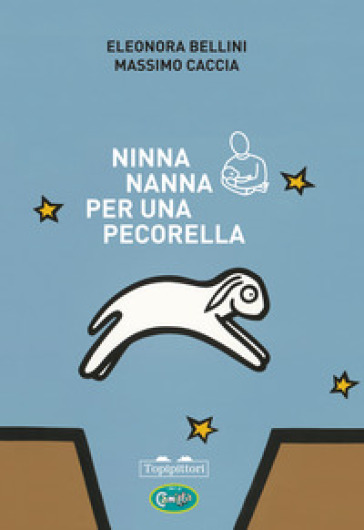 Ninna nanna per una pecorella. Ediz. a colori