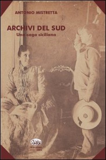 Archivi del Sud. Una saga siciliana