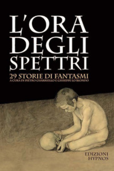 L'ora Degli Spettri. 29 Storie Di Fantasmi