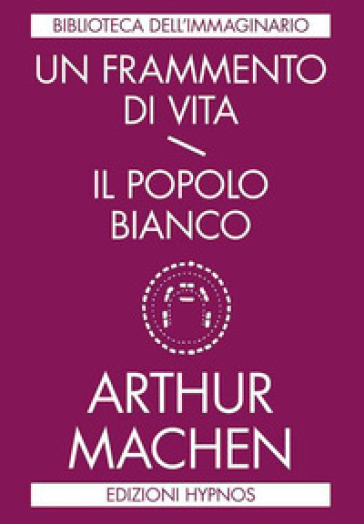 Un frammento di vita-Il popolo bianco