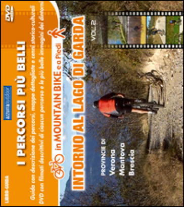 I percorsi più belli intorno al lago di Garda. Vol. 2