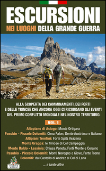 Escursioni nei luoghi della grande guerra. Vol. 1