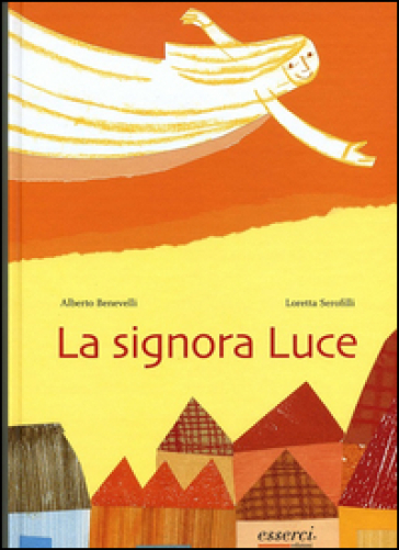 La signora Luce. Ediz. illustrata
