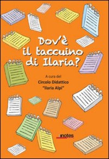 Dov'è Il Taccuino Di Ilaria?