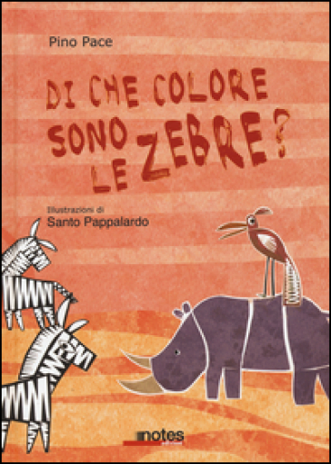 Di che colore sono le zebre? Ediz. illustrata