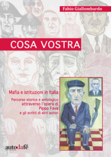 Cosa Vostra. Mafia e istituzioni in Italia. Ediz. per la scuola