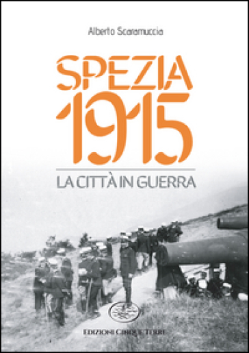 Spezia 1915. La città in guerra