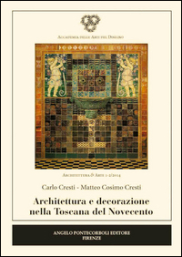 Architettura e decorazione nella Toscana del Novecento
