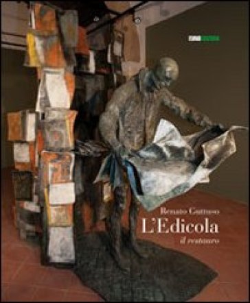 Renato Guttuso. L'edicola. Il restauro. Ediz. illustrata