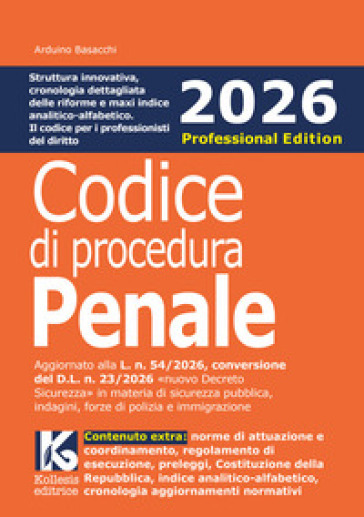 Codice di procedura penale 2026. Professional edition. Aggiornato al nuovo «pacchetto sicurezza 2026» L. n. 54/2026