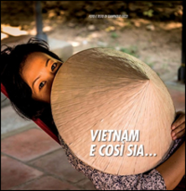 Vietnam e così sia...