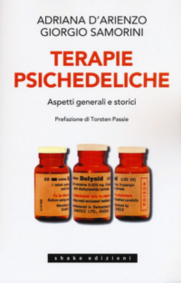 Terapie psichedeliche. Vol. 1: Aspetti generali e storici