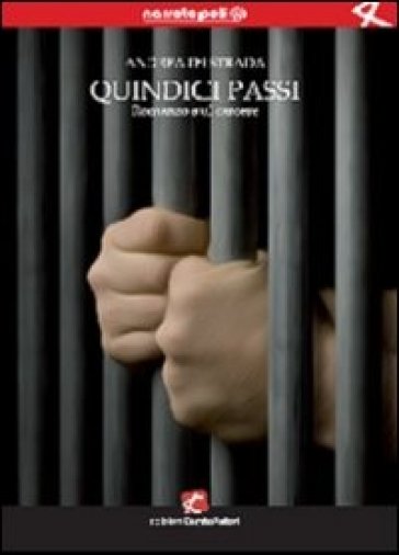 Quindici Passi. Romanzo Sul Carcere