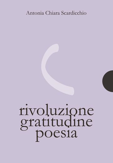Rivoluzione, gratitudine, poesia