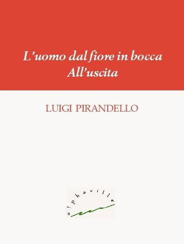 L'uomo dal fiore in bocca. All'uscita