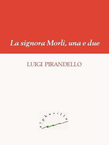 La signora Morli, una e due