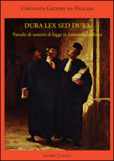 Dura Lex Sed Dura. Parodie Di Uomini Di Legge In Letteratura Italiana