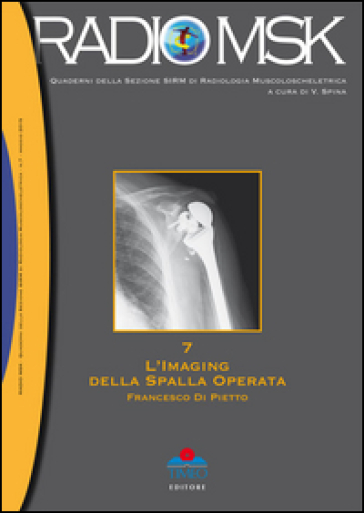 L'imaging della spalla operata. MSK. Vol. 7