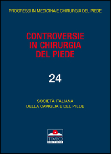 Controversie in chirurgia del piede. Vol. 4