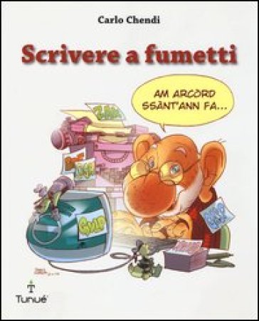 Scrivere a fumetti. Ediz. illustrata
