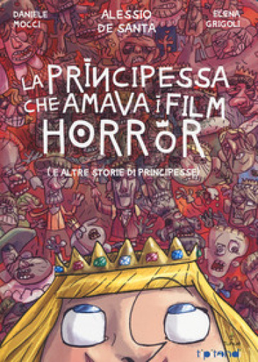 La Principessa Che Amava I Film Horror (E Altre Storie Di Principesse)