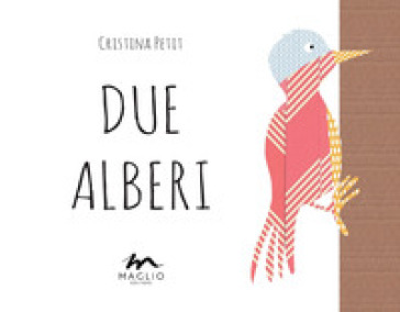 Due alberi. Ediz. illustrata