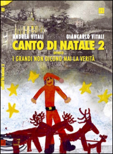 Canto di Natale ovvero i grandi non dicono mai la verità. Vol. 2